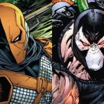 استودیوی دی سی در حال ساخت فیلمی با حضور Bane و Deathstroke است