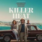 نقد فیلم Killer Heat | دسیسه‌ی خانوادگی در سرزمین ایکاروس