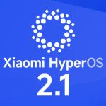 نسخه جهانی آپدیت HyperOS 2.1 شیائومی احتمالا به‌زودی منتشر می‌شود