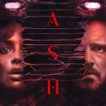 نقدها و نمرات فیلم Ash با بازی آرون پال و آیزا گونزالس- گیمفا