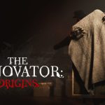 تاریخ عرضه The Renovator: Origins برای کنسول‌ها با انتشار تریلری مشخص شد