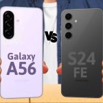 چرا گوشی Galaxy S24 FE از Galaxy A56 ارزش خرید بیشتری دارد؟