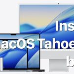 آموزش نصب نسخه آزمایشی سیستم عامل macOS Tahoe 26