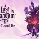 فهرست تروفی‌های Lost in Random: The Eternal Die منتشر شد