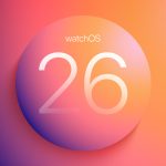 لیست ساعتهای سازگار با آپدیت watchOS 26 اپل منتشر شد