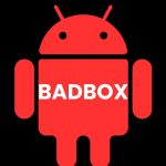 گوگل از گردانندگان شبکه بدافزار Badbox 2.0 شکایت کرد