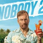 نقدها و نمرات فیلم Nobody 2 با بازی باب اودنکرک