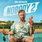 نقد و بررسی فیلم Nobody 2 | دنیا امنه؟ کدام دنیا را میگی؟