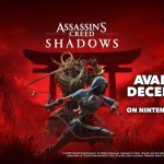با انتشار تریلری تاریخ عرضه Assassin’s Creed Shadows برای نینتندو سوییچ ۲ مشخص شد