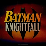 انیمیشن Batman: Knightfall در دست تولید است