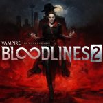 سیستم مورد نیاز بازی Vampire: The Masquerade – Bloodlines 2 اعلام شد