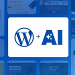وردپرس با هوش مصنوعی ؛ راهی هوشمندتر برای ساخت وبسایتها