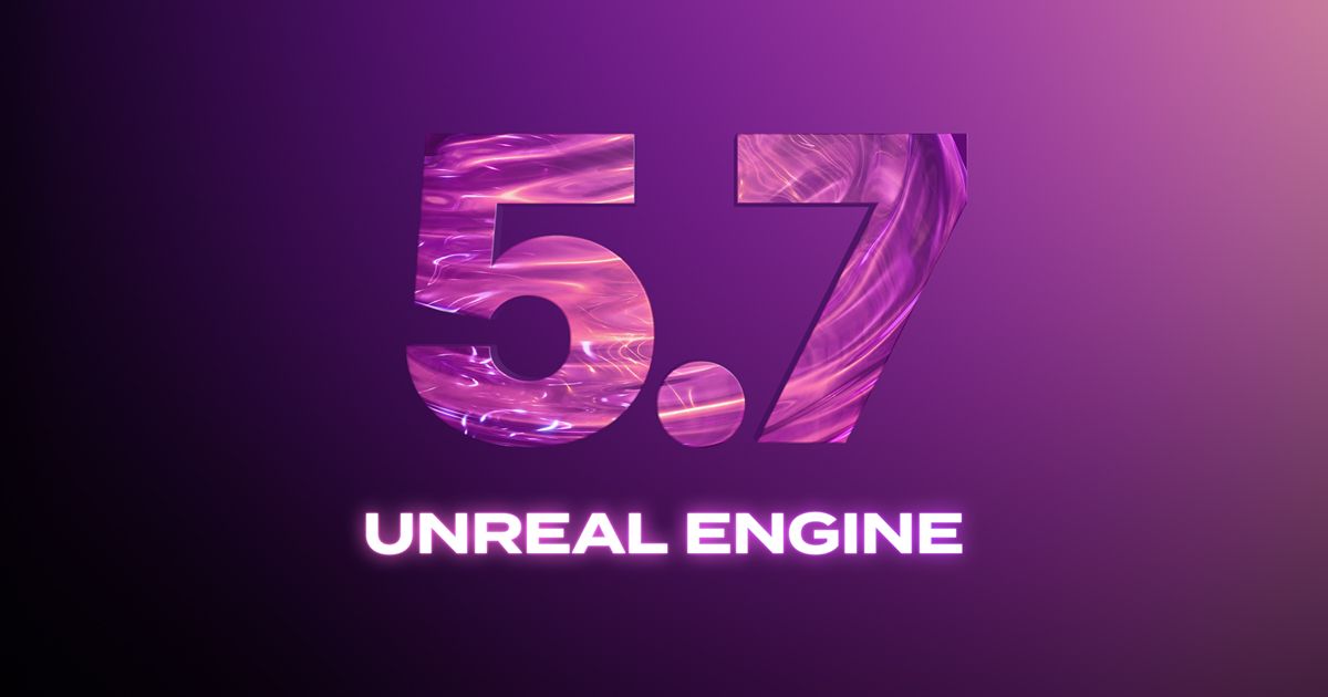Unreal Engine 5.7 در دسترس قرار گرفت + جزئیات بیشتر