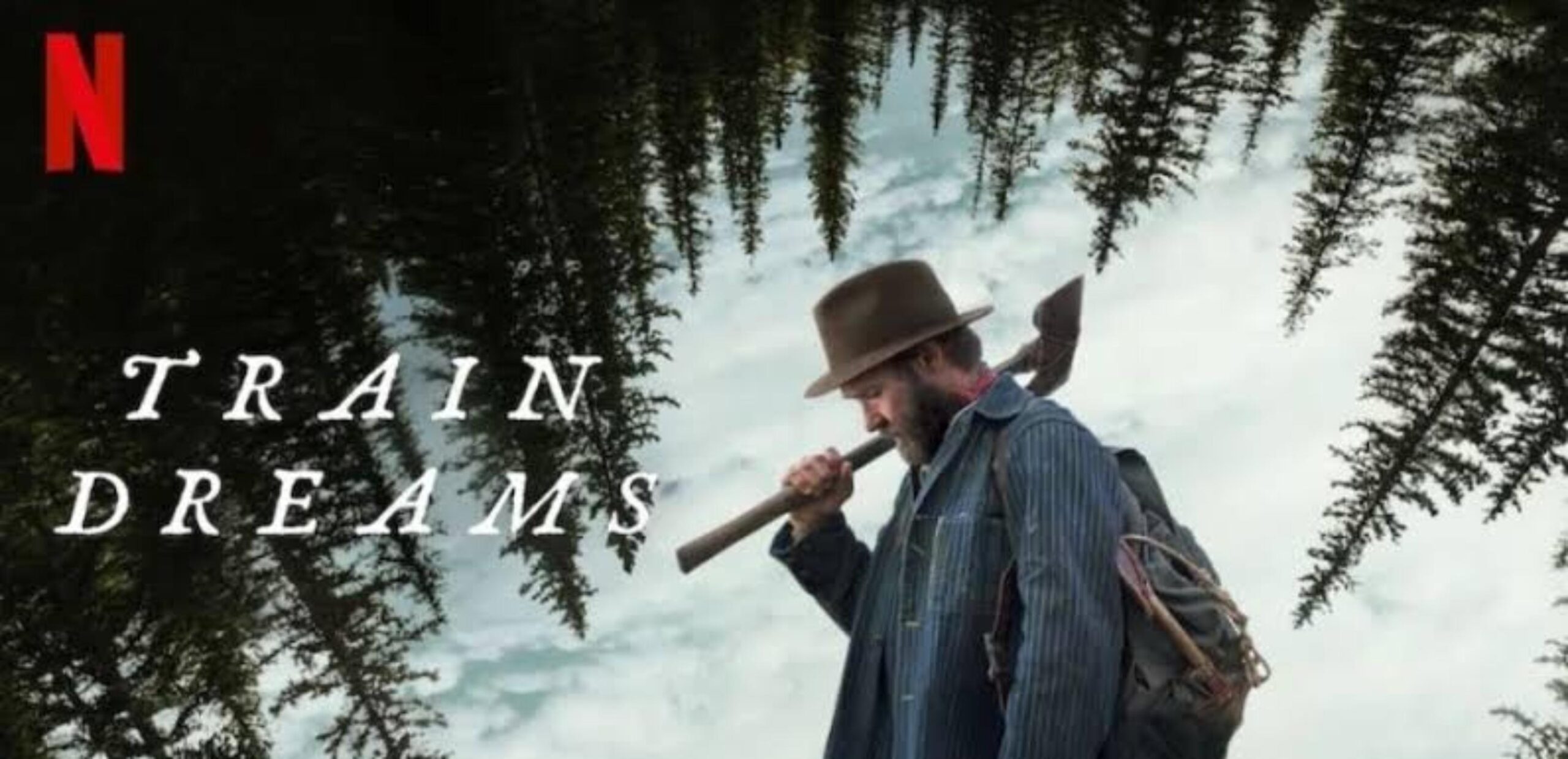 نقد و بررسی فیلم Train Dreams | تکه‌هایی از یک کل نامنسجم